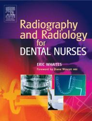 Radiography and Radiology for Dental Nurses