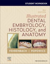 Student Workbook for Illustrated Dental Embryology, Histology and Anatomy