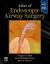 Atlas of Endoscopic Airway Surgery