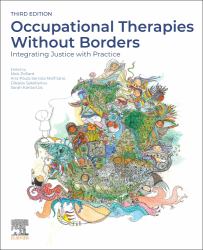 Occupational Therapies Without Borders : Integrating Justice with Practice