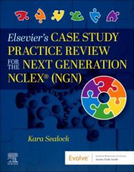 Elsevier's Case Study Practice Review for the Next Generation NCLEX (NGN)