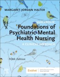 Varcarolis' Foundations of Psychiatric-Mental Health Nursing : A Clinical Approach