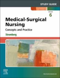 Study Guide for Medical-Surgical Nursing : Concepts and Practice