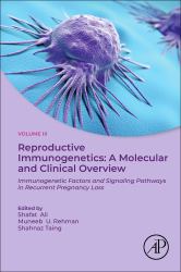 Reproductive Immunogenetics: a Molecular and Clinical Overview, Vol. 3 : Immunogenetic Factors and Signaling Pathways in Recurrent Pregnancy Loss