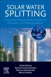 Solar Water Splitting : PV-Electrolysis, Photoelectrochemical, Photothermal, Photocatalyst, and Photobiological Methods