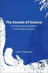 The Sounds of Science : Orchestrating Stewardship in the Seafood Industry
