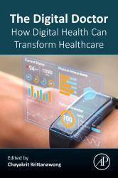 The Digital Doctor : How Digital Health Can Transform Healthcare