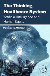 The Thinking Healthcare System : Artificial Intelligence and Human Equity