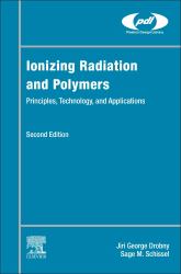 Ionizing Radiation and Polymers : Principles, Technology, and Applications