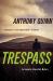 Trespass : A Detective Daly Mystery Trespass : A Detective Daly Mystery