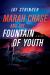 Marah Chase and the Fountain of Youth : A Novel