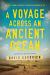 A Voyage Across an Ancient Ocean : A Bicycle Journey Through the Northern Dominion of Oil