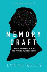 Memory Craft : Improve Your Memory with the Most Powerful Methods in History