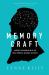 Memory Craft : Improve Your Memory with the Most Powerful Methods in History