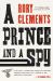 A Prince and a Spy : A Novel