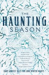 The Haunting Season : Eight Ghostly Tales for Long Winter Nights
