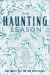 The Haunting Season : Eight Ghostly Tales for Long Winter Nights