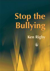 Stop the Bullying : A Handbook for Schools