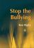 Stop the Bullying : A Handbook for Schools