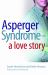 Asperger Syndrome - a Love Story
