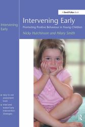 Intervening Early : Promoting Positive Behaviour in Young Children