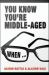 You Know You're Middle-Aged When...