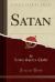 Satan (Classic Reprint)