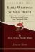 Early Writings of Mrs. White, Vol. 1 : Experience and Views, and, Spiritual Gifts (Classic Reprint)