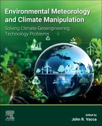 Environmental Meteorology and Climate Manipulation : Solving Climate-Geoengineering Technology Problems