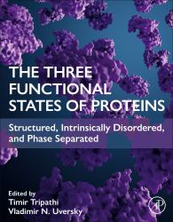 The Three Functional States of Proteins : Structured, Intrinsically Disordered, and Phase Separated