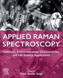 Applied Raman Spectroscopy : Concepts, Instrumentation, Chemometrics, and Life Science Applications