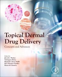 Topical Dermal Drug Delivery : Concepts and Advances