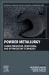 Powder Metallurgy : Characterization, Processing, and Optimization Techniques