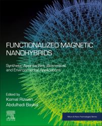 Functionalized Magnetic Nanohybrids : Synthetic Approaches, Biomedical and Environmental Applications