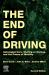 The End of Driving : Automated Cars, Sharing vs Owning, and the Future of Mobility