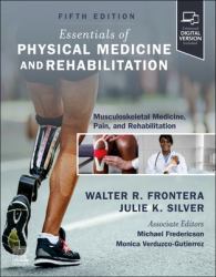 Essentials of Physical Medicine and Rehabilitation : Musculoskeletal Disorders, Pain, and Rehabilitation