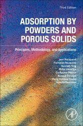 Adsorption by Powders and Porous Solids : Principles, Methodology, and Applications