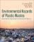 Environmental Hazards of Plastic Wastes : Bioremediation Approaches for Environmental Clean-Up