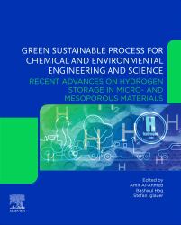 Recent Advances on Hydrogen Storage in Micro- and Mesoporous Materials : Green Sustainable Process for Chemical and Environmental Engineering and Science