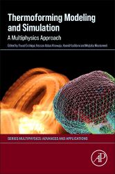 Thermoforming Modeling and Simulation : A Multiphysics Approach