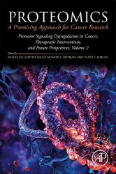 Proteomics: a Promising Approach for Cancer Research : Proteome Signaling Dysregulation in Cancer, Therapeutic Interventions, and Future Perspectives, Volume 2