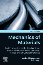Mechanics of Materials : An Introduction to the Mechanics of Elastic and Plastic Deformation of Solids and Structural Materials