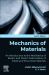 Mechanics of Materials : An Introduction to the Mechanics of Elastic and Plastic Deformation of Solids and Structural Materials