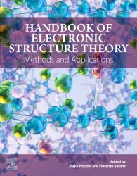 Handbook of Electronic Structure Theory : Methods and Applications