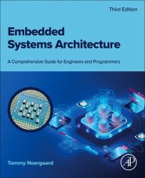 Embedded Systems Architecture : A Comprehensive Guide for Engineers and Programmers