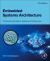 Embedded Systems Architecture : A Comprehensive Guide for Engineers and Programmers