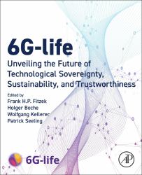 6G-Life : Unveiling the Future of Technological Sovereignty, Sustainability, and Trustworthiness
