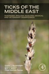 Ticks of the Middle East : Taxonomy, Biology, Ecology, Medical, and Veterinary Significance