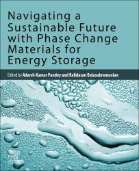 Navigating a Sustainable Future with Phase Change Materials for Energy Storage