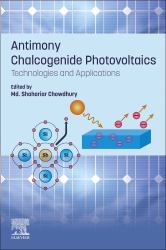 Antimony Chalcogenide Photovoltaics : Technologies and Applications